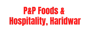 P&P Foods & Hospitality Haridwar (3)